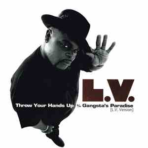 L.V. - Throw Your Hands Up b/w Gangsta's Paradise (L.V. Remix)