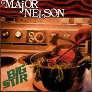 Major Nelson - Big Stir