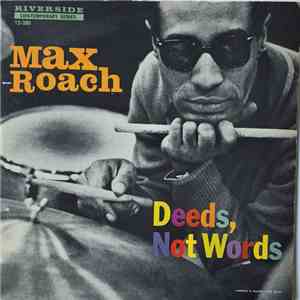 Max Roach - Deeds, Not Words