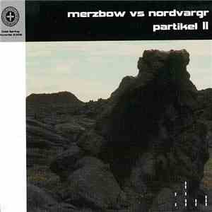 Merzbow vs Nordvargr - Partikel II