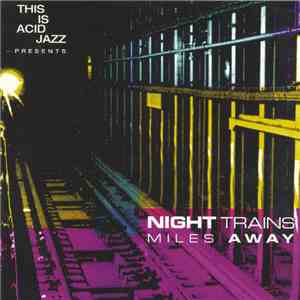 Night Trains - Miles Away