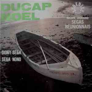 Noel Ducap - Diony Séga / Séga Nono