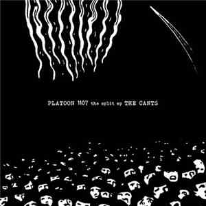 Platoon 1107, The Cants  - The Split EP