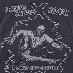 Reaching Forward / Ensign - Straight Edge Hardcore