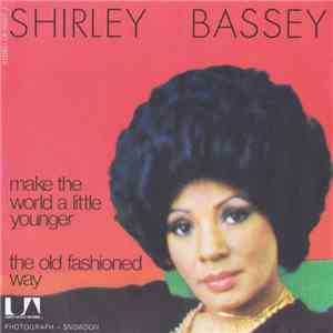 Shirley Bassey - Make The World A Little Younger