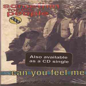 Somethin' For The People - Can You Feel Me