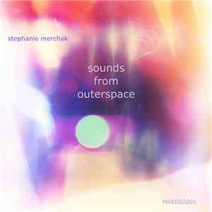 Stephanie Merchak - Sounds from Outerspace