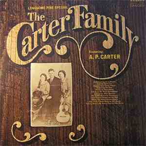 The Carter Family Featuring A. P. Carter - Lonesome Pine Special