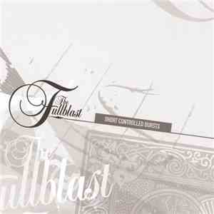 The Fullblast - Short Controlled Bursts