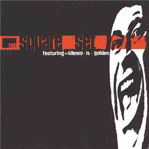 The Square Set - Featuring 'Silence Is Golden'