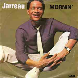 Al Jarreau - Mornin'