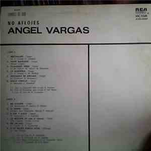 Angel Vargas - No Aflojes