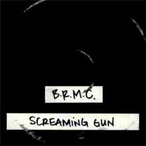 B.R.M.C. - Screaming Gun