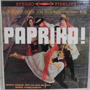 Budapest Zigeuner Orchestra - Paprika! Authentic Gypsy Folk Songs And Dance ...