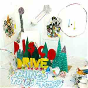 Disco Drive - Things To Do Today