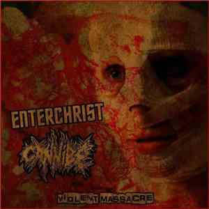 Enterchrist, Cannibe - Violent Massacre