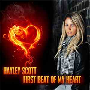 Hayley Scott - First Beat Of My Heart