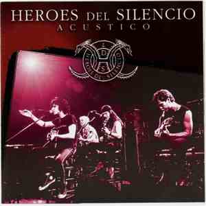 Héroes Del Silencio - Acustico