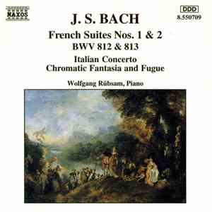 J. S. Bach, Wolfgang Rübsam  - French Suites Nos. 1 & 2 BWV 812 & 813 • Ita ...