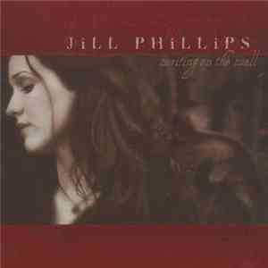 Jill Phillips - Writing On The Wall