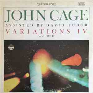 John Cage Assisted By David Tudor - Variations IV Volume II