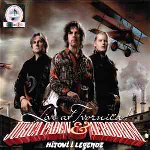 Jurica Pađen & Aerodrom - Hitovi I Legende
