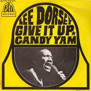 Lee Dorsey - Give It Up / Candy Yam