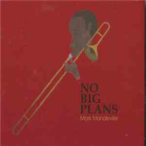 Mark Mandeville - No Big Plans