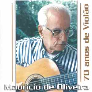 Maurício de Oliveira - 70 Anos De Violão