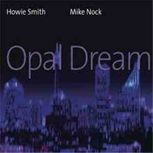 Mike Nock, Howie Smith - Opal Dream