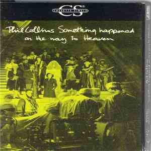 Phil Collins - Something Happened On The Way To Heaven