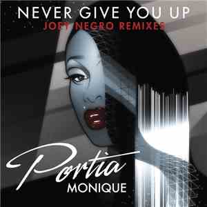 Portia Monique -  Never Give You Up (Joey Negro Remixes)