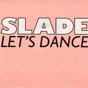 Slade - Let's Dance