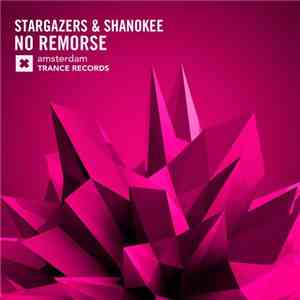 Stargazers  & Shanokee - No Remorse
