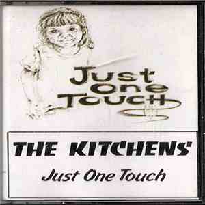 The Kitchens - Just One Touch