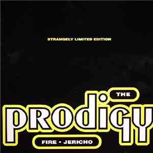The Prodigy - Fire • Jericho (Strangely Limited Edition)