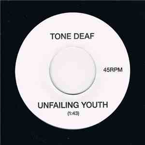 Tone Deaf  - Unfailing Youth