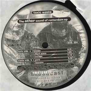 Toxic Waste - The Other Sound Of Rotterdam
