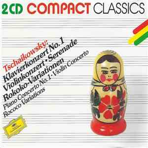 Tschaikowsky, Various - Klavierkonzert No. 1 • Violinkonzert • Serenade • R ...