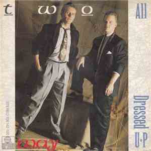 Two Way - All Dressed Up