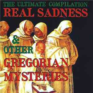Various - Real Sadness & Other Gregorian Mysteries