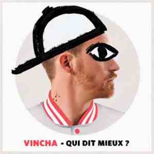 Vincha - Qui Dit Mieux ?