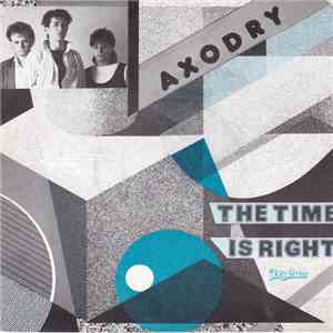 Axodry - The Time Is Right