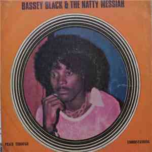 Bassey Black & The Natty Messiah - Bassey Black & The Natty Messiah