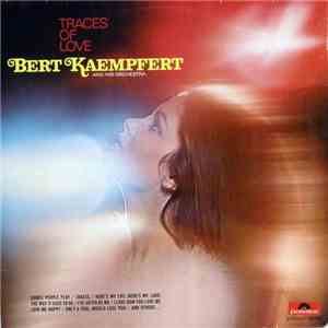 Bert Kaempfert And His Orchestra - Traces Of Love