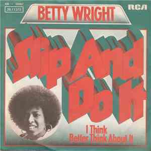 Betty Wright - Slip And Do It