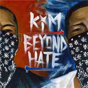Beyond Hate / KiM - 不退転の血意