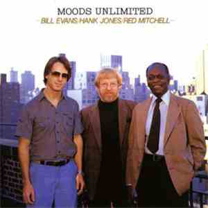 Bill Evans  / Hank Jones / Red Mitchell - Moods Unlimited