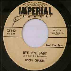 Bobby Charles - Bye Bye Baby / Those Eyes