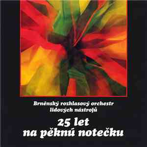 Brněnský Rozhlasový Orchestr Lidových Nástrojů - 25 Let Na Pěknú Notečku